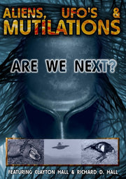 Aliens, Ufos And Mutilations: Are We Next - 