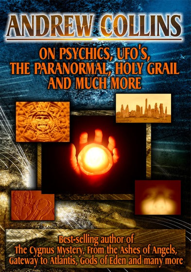Andrew Collins: On Psychics, Ufos, The Paranormal, Holy Grail And Much More - 