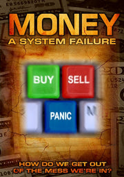 Money: A System Failure - 