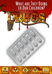 Drugs: What Are They Doing To Our Children - 