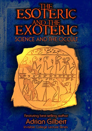 The Esoteric And The Exoteric: Science And The Occult - 
