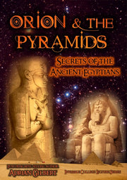Orion And The Pyramids: Secrets Of The Ancient Egyptians - 