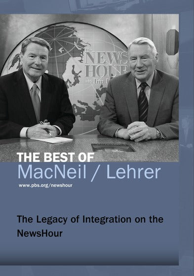 The Legacy of Integration on the NewsHour - 