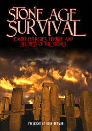 Stone Age Survival: Earth Energies, Fertility And Secrets Of The Stones - 