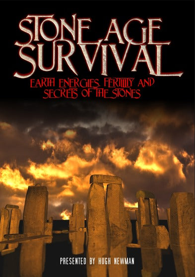 Stone Age Survival: Earth Energies, Fertility And Secrets Of The Stones - 