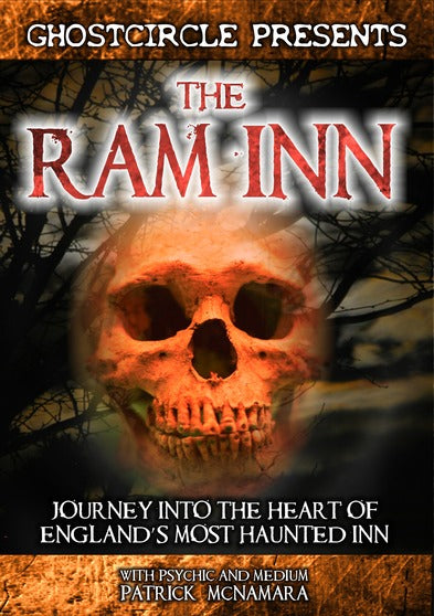 The Ram Inn: Journey Into The Heart Of Englands Most Haunted Inn - 