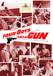 Four Boys And A Gun - 