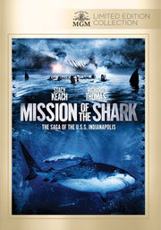 Mission Of The Shark: The Saga Of The U.S.S. Indianapolis - 