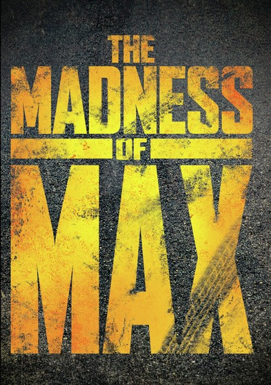 The Madness of Max - 