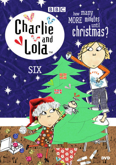 Charlie and Lola: Vol 6: How Many More Minutes Until Christmas? - 