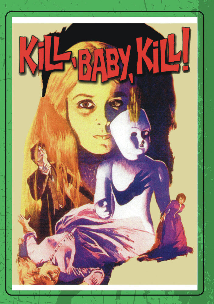 Kill, Baby Kill - 