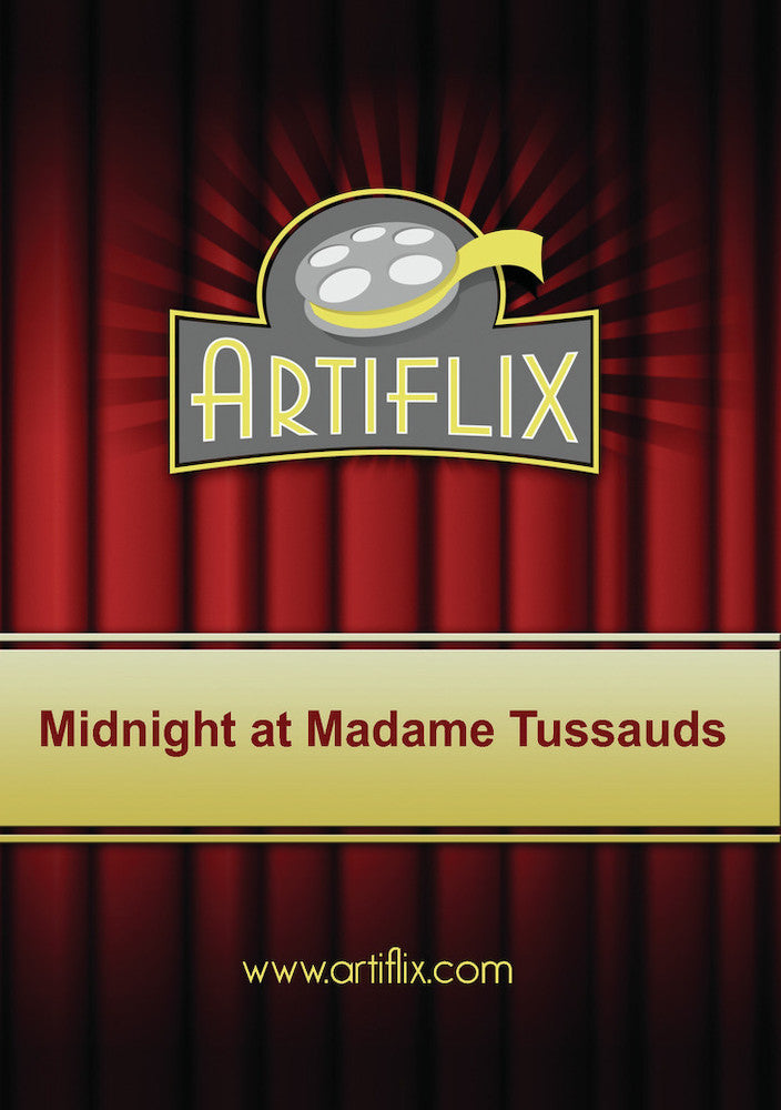 Midnight at Madame Tussauds - 