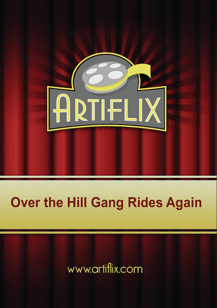 Over the Hill Gang Rides Again - 