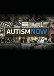Robert MacNeil Reports: Autism Now - 