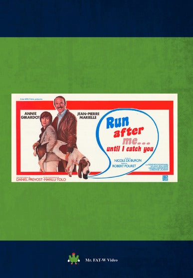 Run After Me Until I Catch You - 
