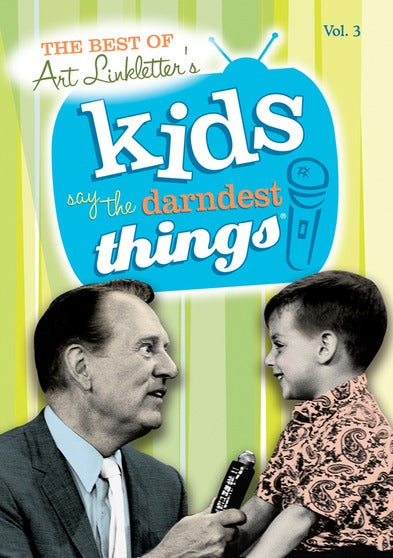 The Best of Kids Say the Darndest Things, Vol. 3 - 