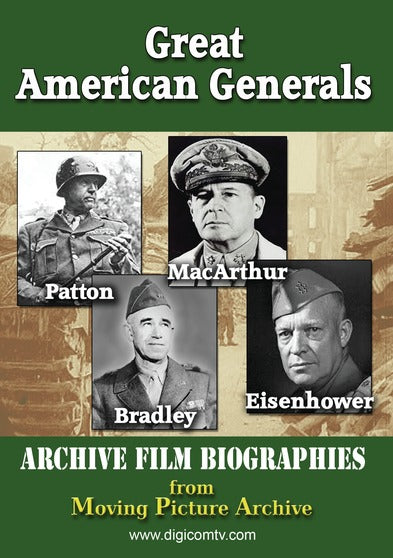 Great American Generals - Patton, MacArthur, Eisenhower, Bradley - 