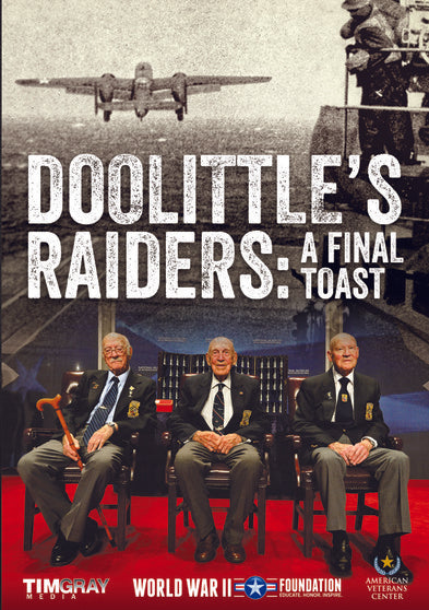 Doolittle's Raiders: A Final Toast - 