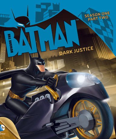 Beware the Batman: Dark Justice, Season 1 Part 2 - 