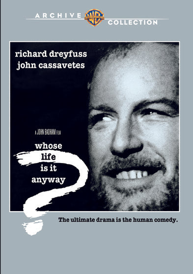 Whose Life Is It Anyway - 