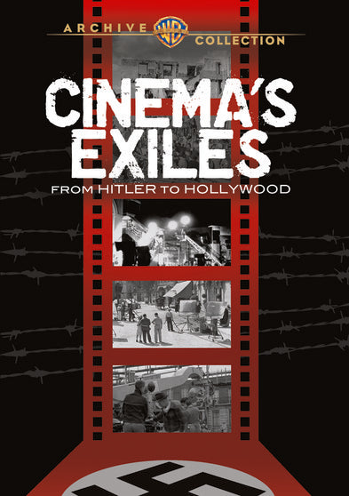 Cinema Exiles: From Hitler to Hollywood - 