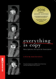 Everything is Copy -- Nora Ephron: Scripted & Unscripted - 