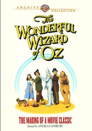 The Wonderful Wizard of Oz: The Making of a Movie Classic - 