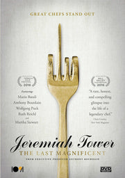 Jeremiah Tower: The Last Magnificent - 