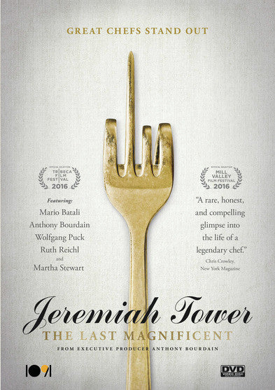 Jeremiah Tower: The Last Magnificent - 