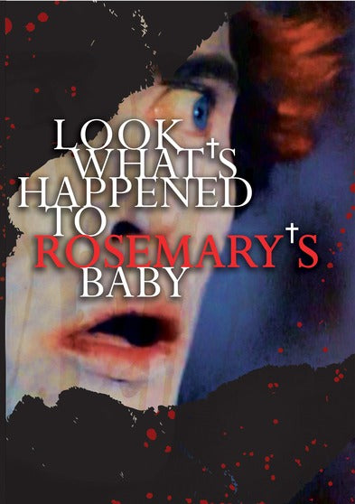 Look What's Happened to Rosemary's Baby - 