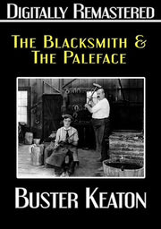 Buster Keaton: The Blacksmith and The Paleface - Digitally Remastered - 