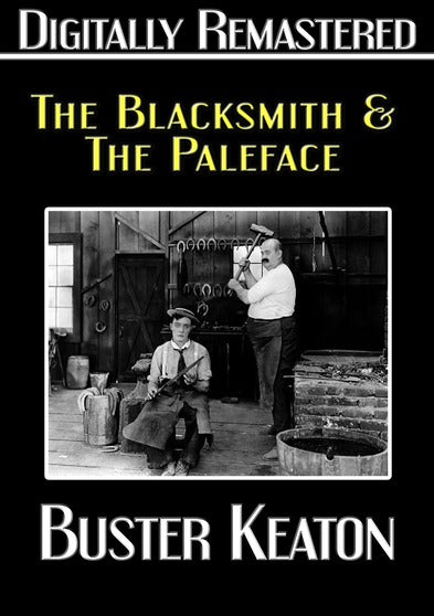 Buster Keaton: The Blacksmith and The Paleface - Digitally Remastered - 