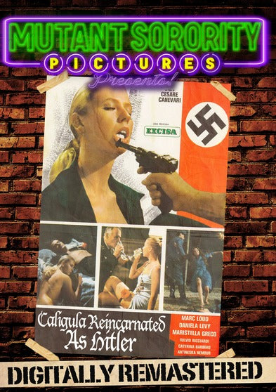 Caligula Reincarnated as Hitler -- Digitally Remastered - 