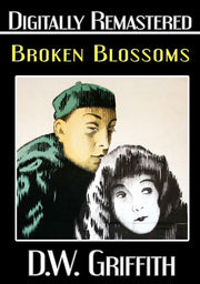 Broken Blossoms - Digitally Remastered - 