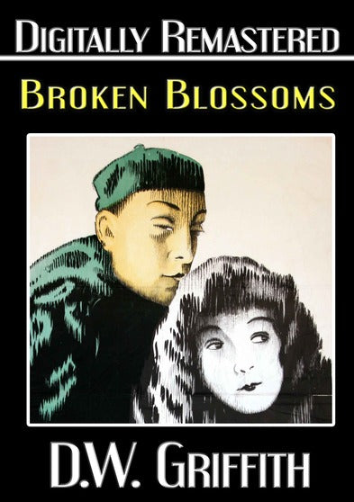 Broken Blossoms - Digitally Remastered - 