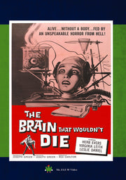 The Brain That Wouldn't Die - 