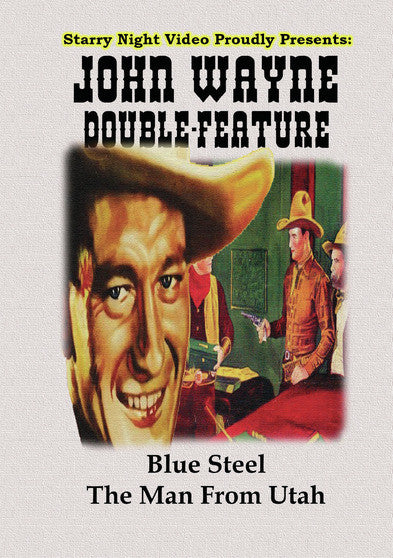 John Wayne Double Feature #5 - Blue Steel & The Man From Utah - 