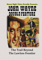 John Wayne Double Feature #7 - The Trail Beyond & The Lawless Frontier - 