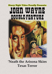 John Wayne Double Feature #8 - 'Neath the Arizona Skies & Texas Terror - 