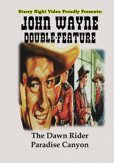 John Wayne Double Feature #10 - The Dawn Rider & Paradise Canyon - 