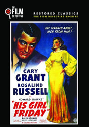 His Girl Friday (The Film Detective Restored Version) - 