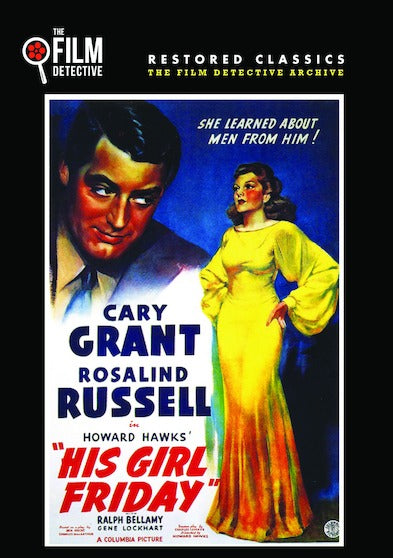 His Girl Friday (The Film Detective Restored Version) - 