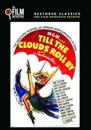Till The Clouds Roll By (The Film Detective Restored Version) - 