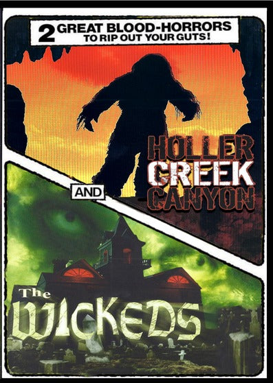 Horror Double Feature: HOLLER CREEK CANYON and THE WICKEDS - 