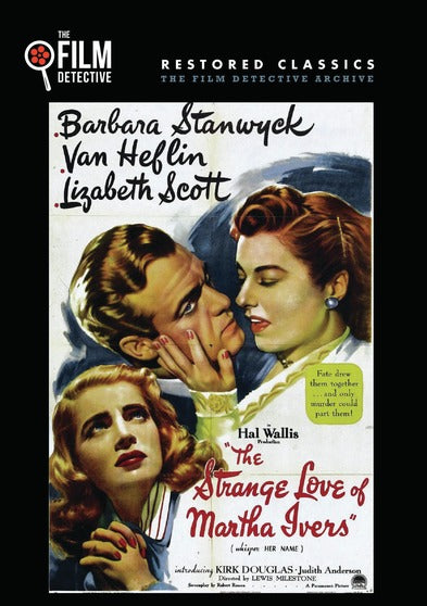 The Strange Love of Martha Ivers (The Film Detective Restored Version) - 