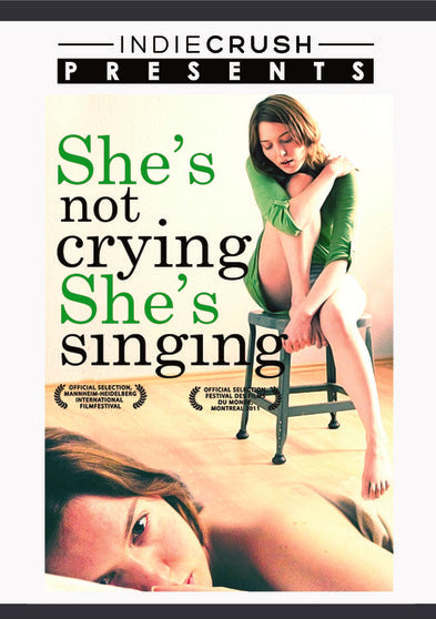 She's Not Crying She's Singing - 