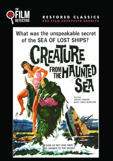 Creature from the Haunted Sea (The Film Detective Restored Version) - 