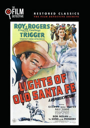 Lights of Old Santa Fe (The Film Detective Restored Version) - 