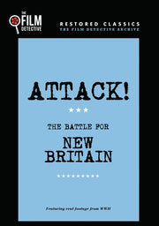 Attack! The Battle for New Britain (The Film Detective Restored Version) - 
