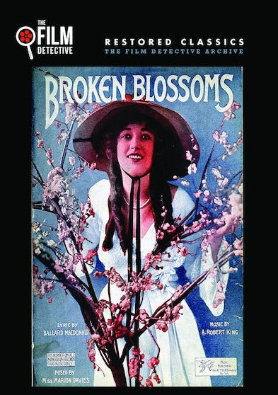 Broken Blossoms (The Film Detective Restored Version) - 